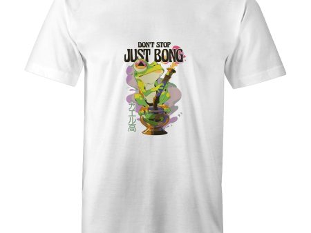 Men s Don t Stop Just Bong T-Shirt For Cheap